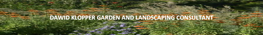 DAWID KLOPPER GARDEN AND LANDSCAPING CONSULTANT